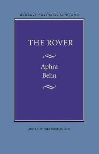 The Rover (Regents Restoration Drama) – Paperback By Behn, Aphra – GOOD