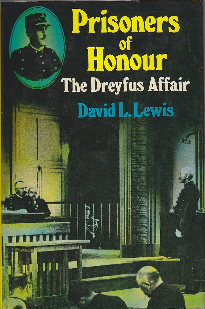 David L. Lewis PRISONERS OF HONOUR: THE DREYFUS AFFAIR 1st Ed. HC Book