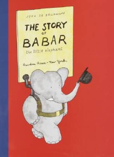 The Story of Babar: The Little Elephant – Hardcover By De Brunhoff, Jean – GOOD