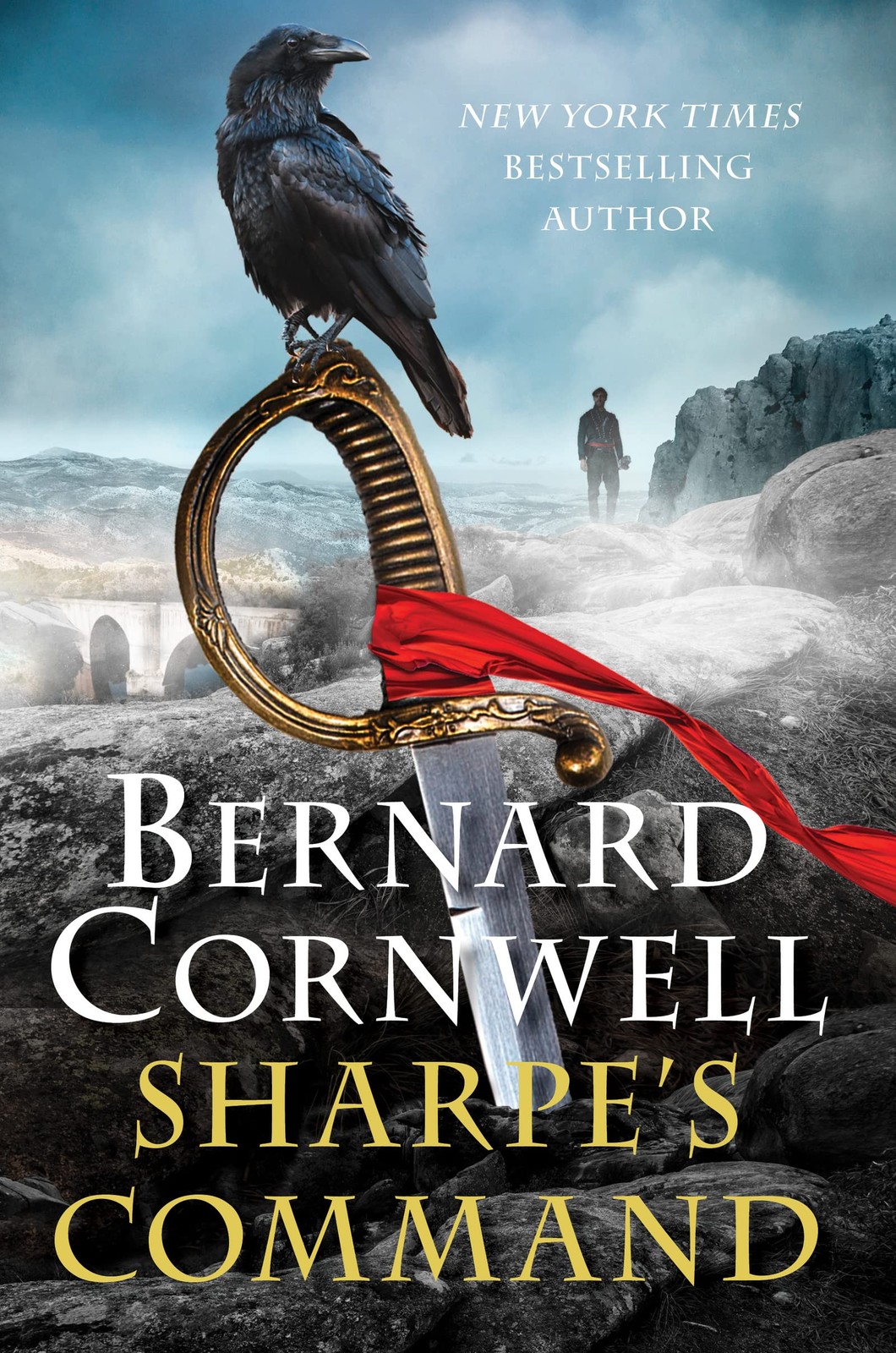 Sharpe’s Command: Richard Sharpe and the Bridge at Almaraz, May 1812 (Sharpe…