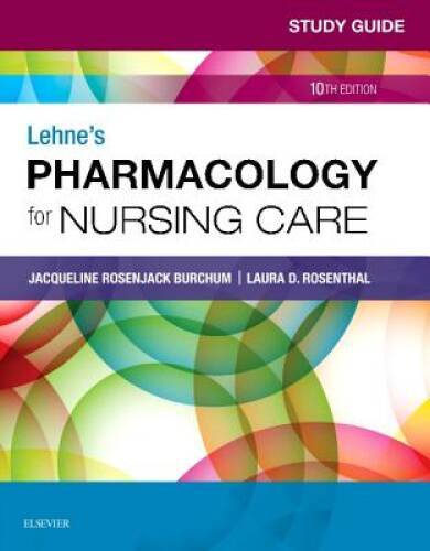 Study Guide for Lehne’s Pharmacology for Nursing Care, 10e – Paperback – GOOD