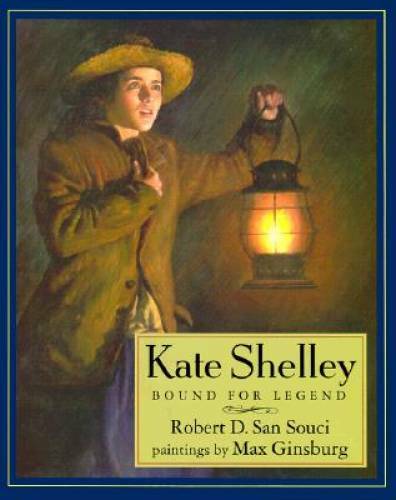 Kate Shelley: Bound for Legend – Hardcover By San Souci, Robert D. – GOOD