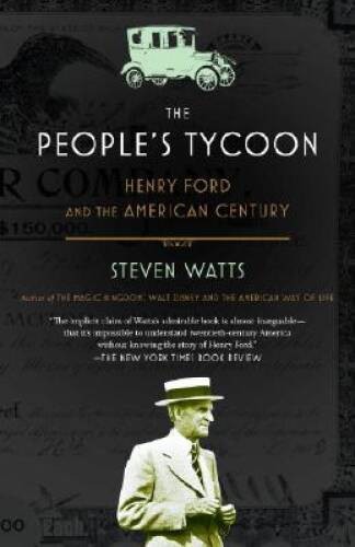 The People’s Tycoon: Henry Ford and the American Century – ACCEPTABLE