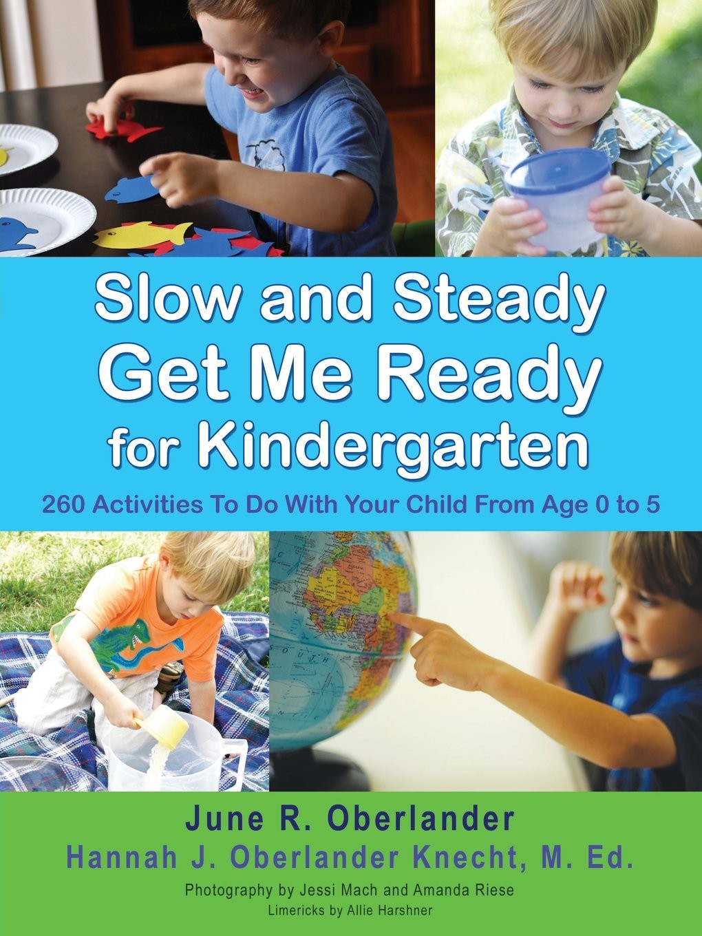 Slow and Steady Get Me Ready For Kindergarten: 260 Activities To Do With You…