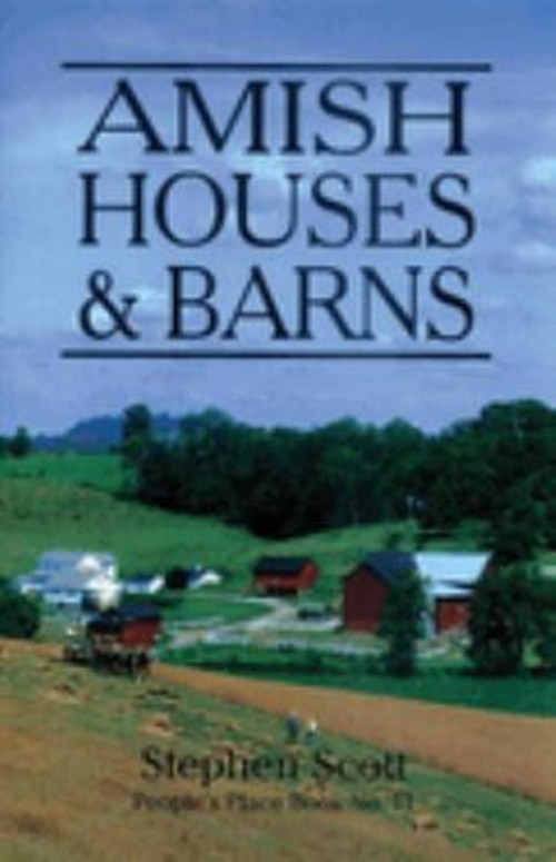 Amish Houses and Barns Paperback Stephen Scott