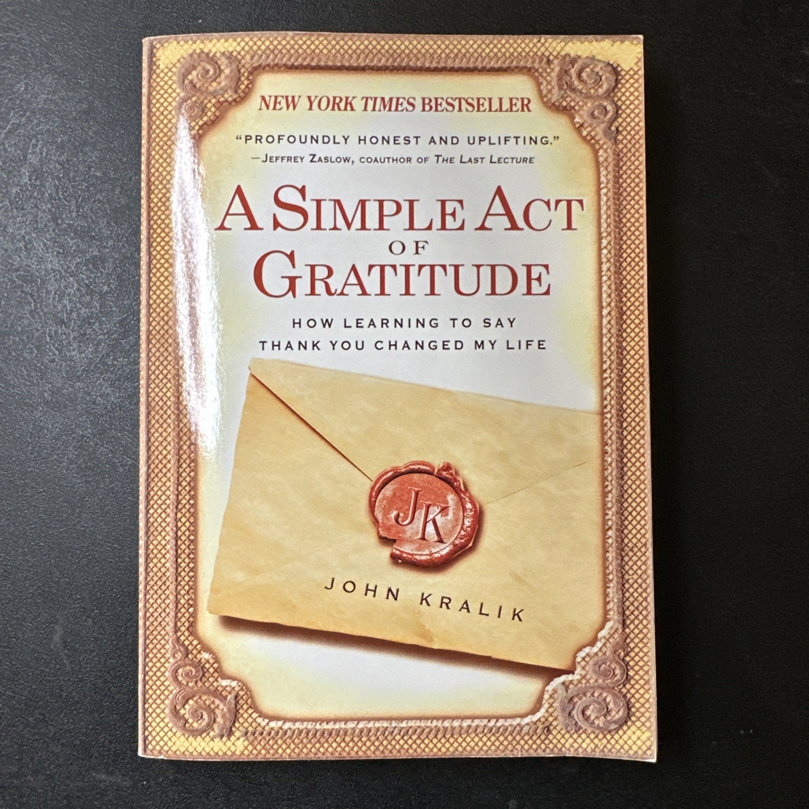 A Simple Act of Gratitude: How Learning to Say Thank You Changed My Life: New