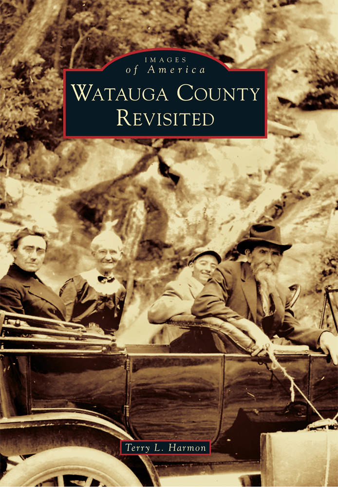 Watauga County Revisited, North Carolina, Images of America, Paperback
