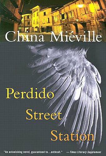 Perdido Street Station by China Miéville: New