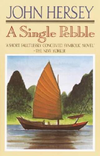 A Single Pebble – Paperback By Hersey, John – GOOD