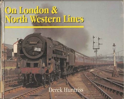 On London & North Western Lines by Derek Huntriss Hardback Book The Fast Free