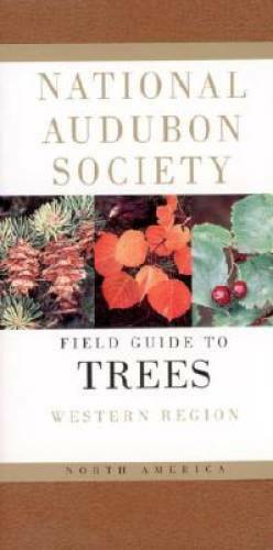 National Audubon Society Field Guide to North American Trees–W: Western – GOOD