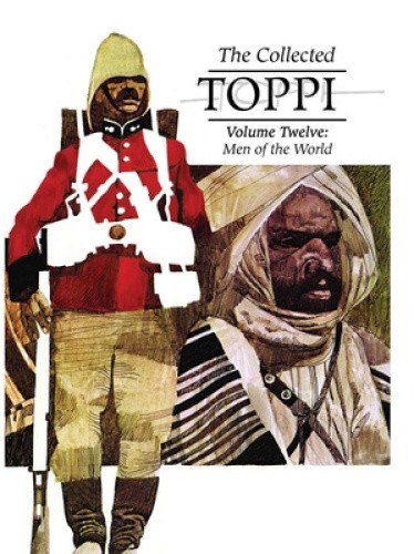 The Collected Toppi Vol. 12: Men of the World by Sergio Toppi [Hardback]