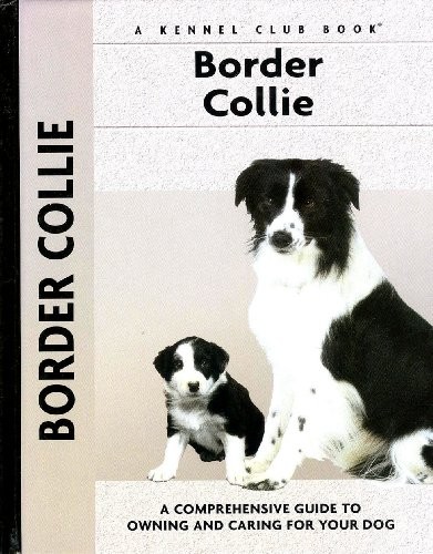 Border Collie (Comprehensive Owner’s Guide) – Hardcover – VERY GOOD