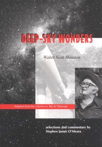 DEEP-SKY WONDERS By Walter Scott Houston & Stephen James O’meara – Hardcover NEW