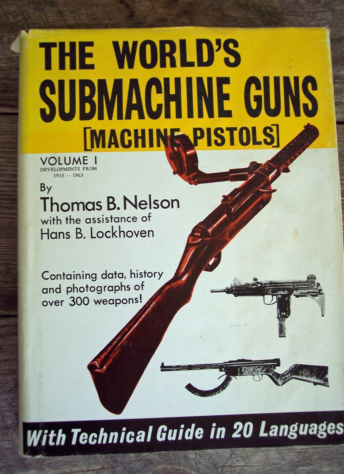 The World’s Submachine Guns & Machine Pistols 1915-1963 – Nelson