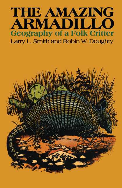 The Amazing Armadillo: Geography Of A Folk Critter