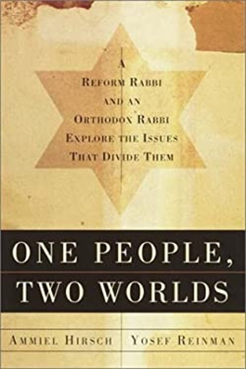 One People, Two Worlds : An Orthodox Rabbi and a Reform Rabbi Exp
