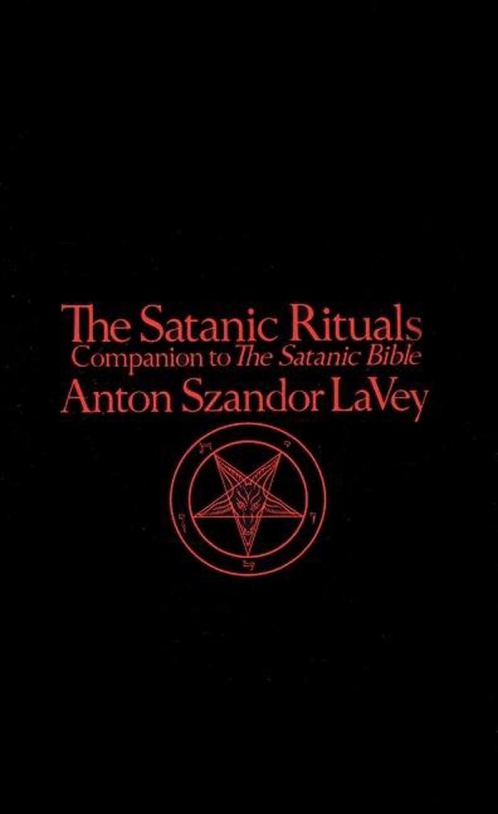 Satanic Rituals: Companion to the “Satanic Bible” by Anton Szandor Lavey (Englis