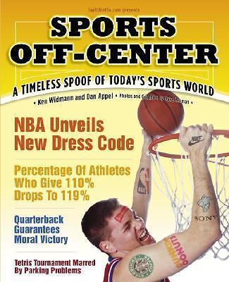 Sports Off-Center: A Timeless Spoof of Today’s Sports World, Widmann, Ken,Appel,