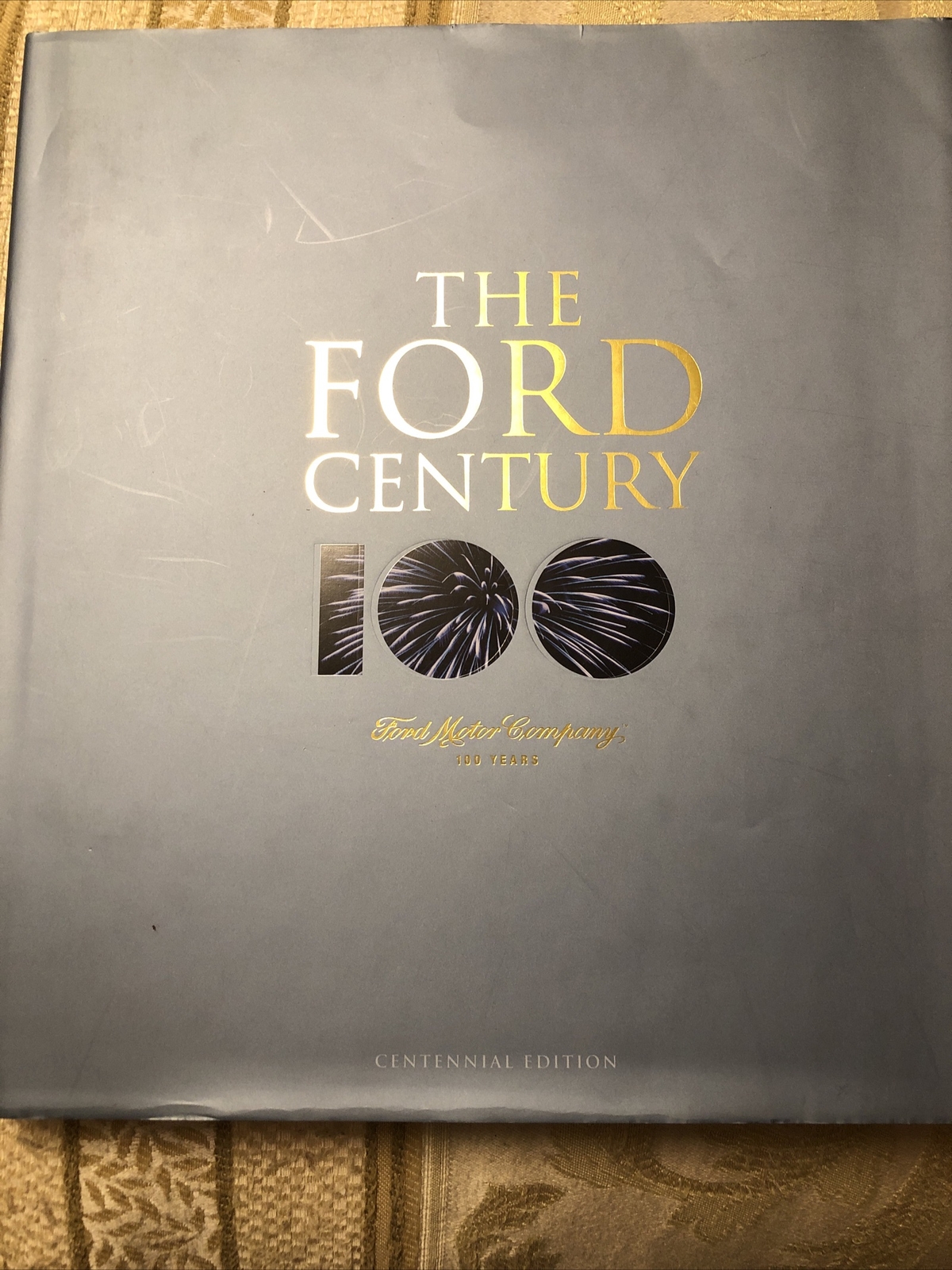 The Ford Century : Ford Motor Company 100 Years Russ Banham Hardcover Centennial