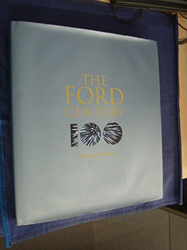 THE FORD CENTURY: FORD MOTOR COMPANY AND THE INNOVATIONS THA… by Banham, Russ.