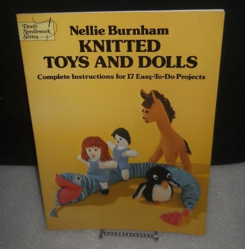 Knitted Toys and Dolls Nellie Burnham Vintage Dover Needlework 17 Easy Toys