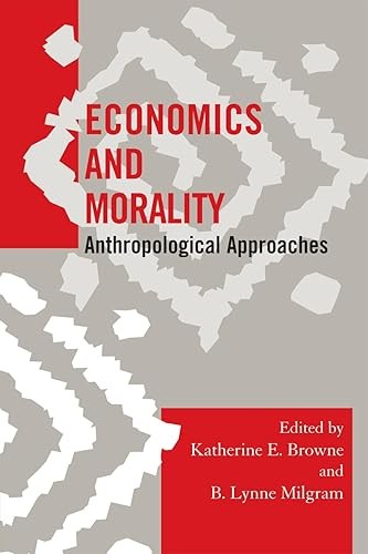 Economics and Morality: Anthropological Approaches (Society fo…