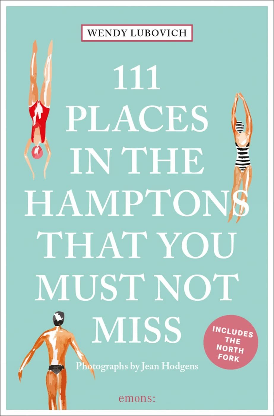 111 Places in the Hamptons That You Must Not Miss (111 Places in …. That Y…