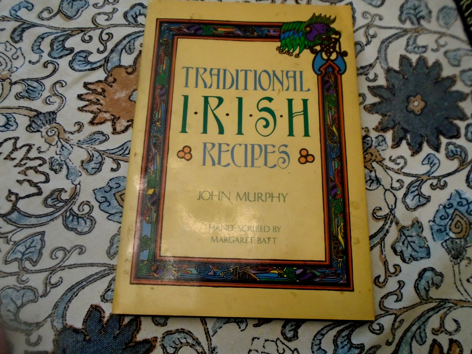 Traditional Irish Recipes John Murphy hand scribed Margaret Batt 1988 + bonus