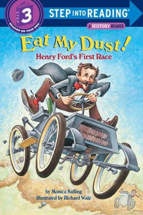 Eat My Dust! Henry Ford’s First Race Paperback Monica Kulling