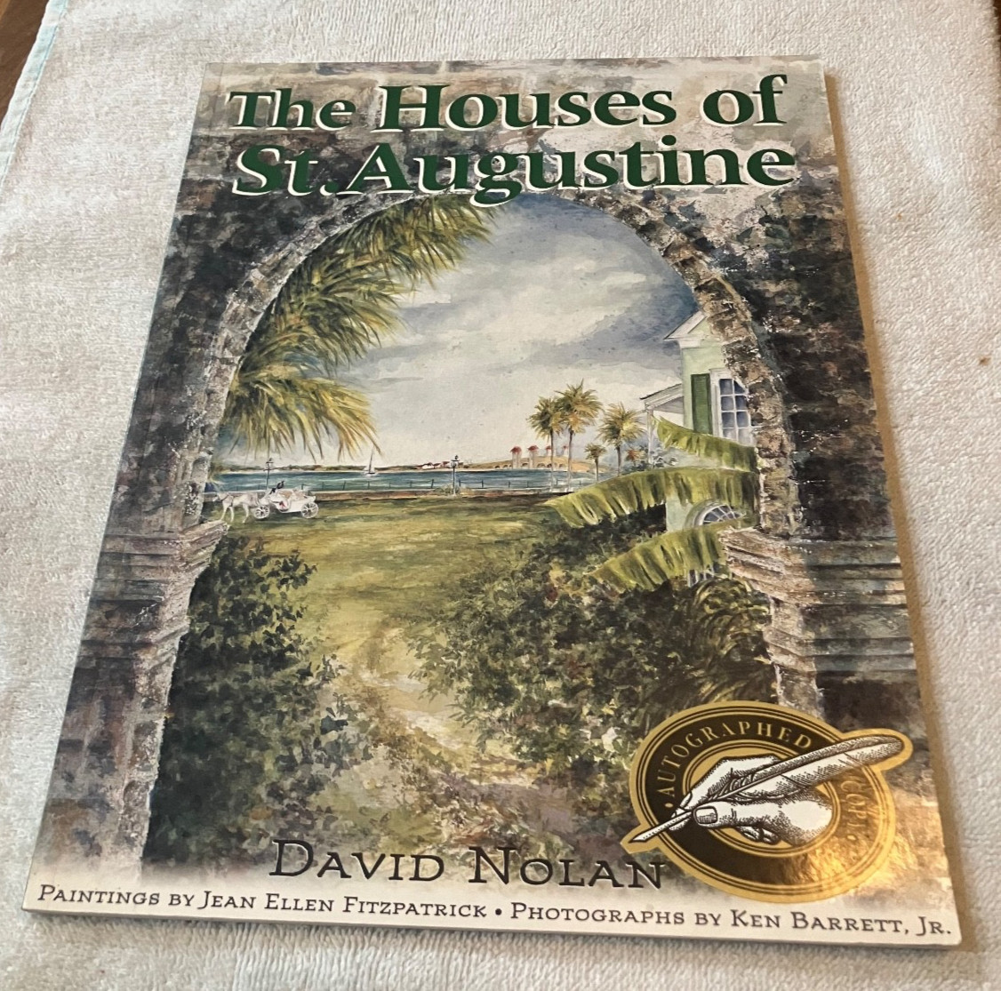 THE HOUSES OF St. AUGUSTINE – David Nolan-1995-First Edition- Signed- PB