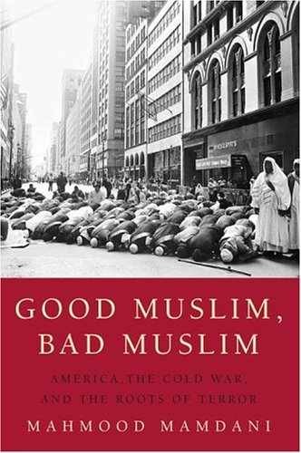 Good Muslim, Bad Muslim: America, – Hardcover, by Mamdani Mahmood – Very Good b