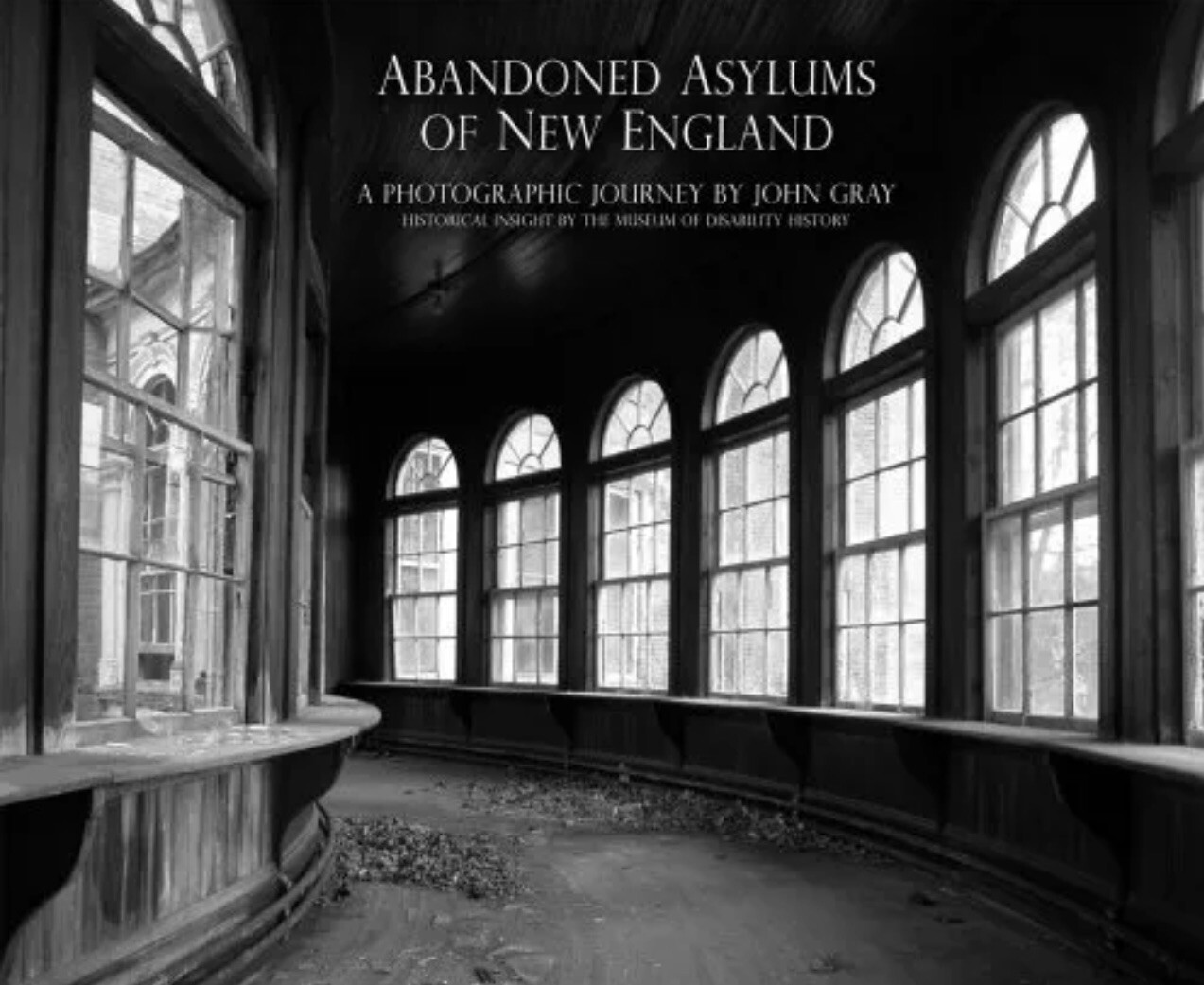 Abandoned Asylums Of New England (Danvers State Hospital)