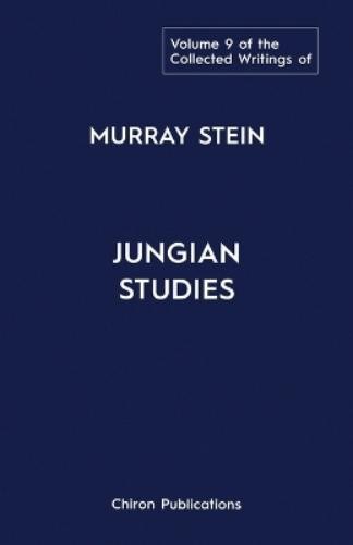Murray Stein The Collected Writings of Murray Stein (Paperback)