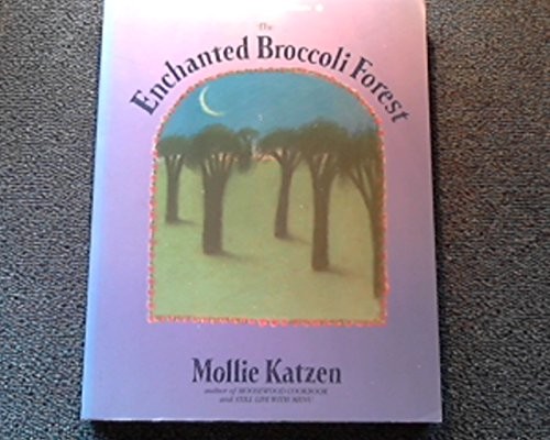 The Enchanted Broccoli Forest – Paperback By Katzen, Mollie – GOOD