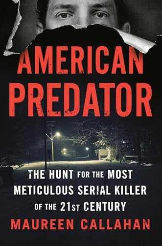 American Predator: The Hunt for – Hardcover, by Callahan Maureen – Very Good b