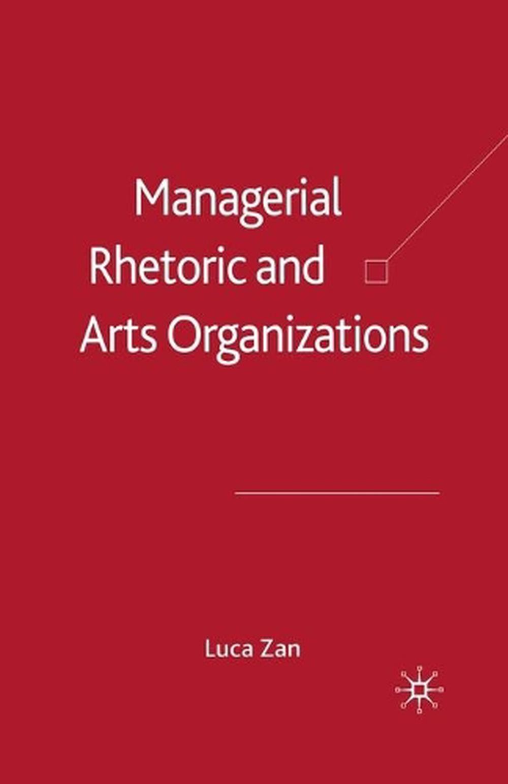 Managerial Rhetoric and Arts Organizations by L. Zan (English) Paperback Book