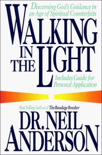 Walking in the Light by Anderson, Neil T.