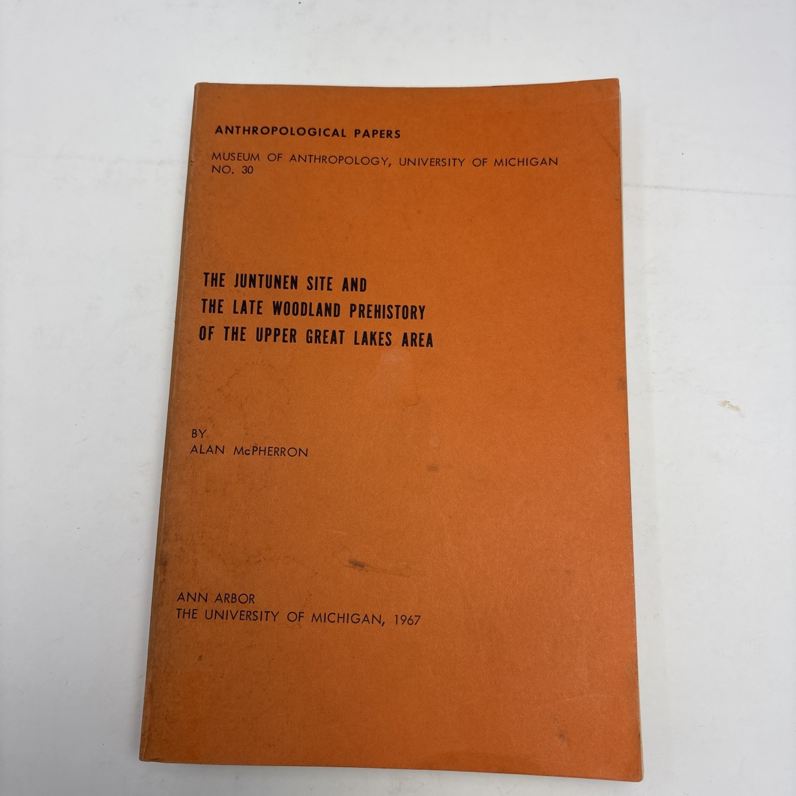 Juntunen Site and the Late Woodland Prehistory of the Upper Great Lakes 1967