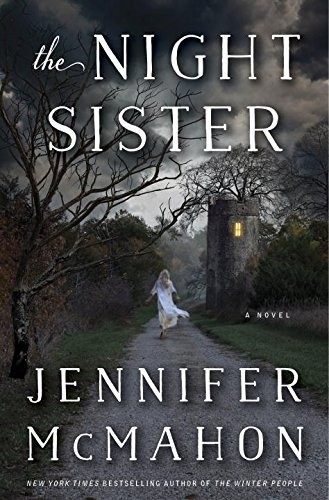 The Night Sister: A Novel By Jennifer McMahon