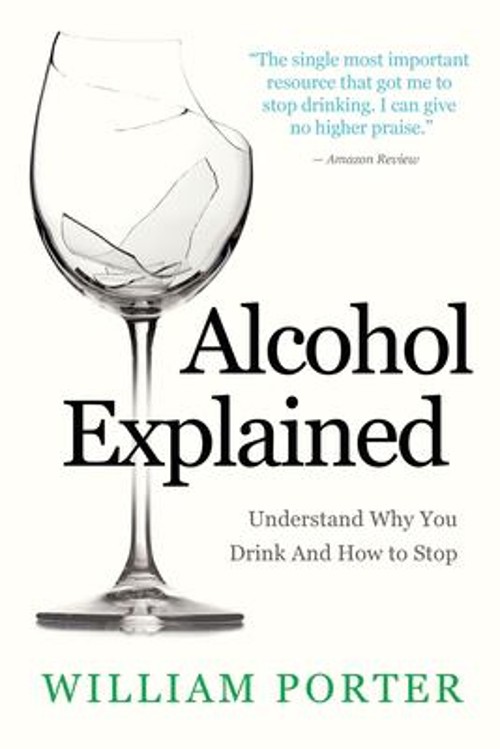 Alcohol Explained Paperback William Porter