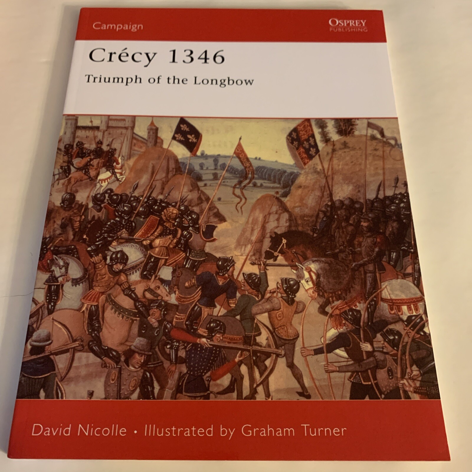 Osprey: Crecy, 1346: Triumph of the Longbow [Campaign] by David Nicolle