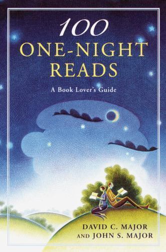 100 One-Night Reads: A Book Lover’s Guide by Major, David C.; Major, John S.