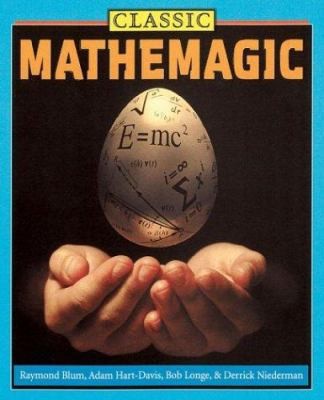 Classic Mathemagic by Inc. Sterling Publishing Co.