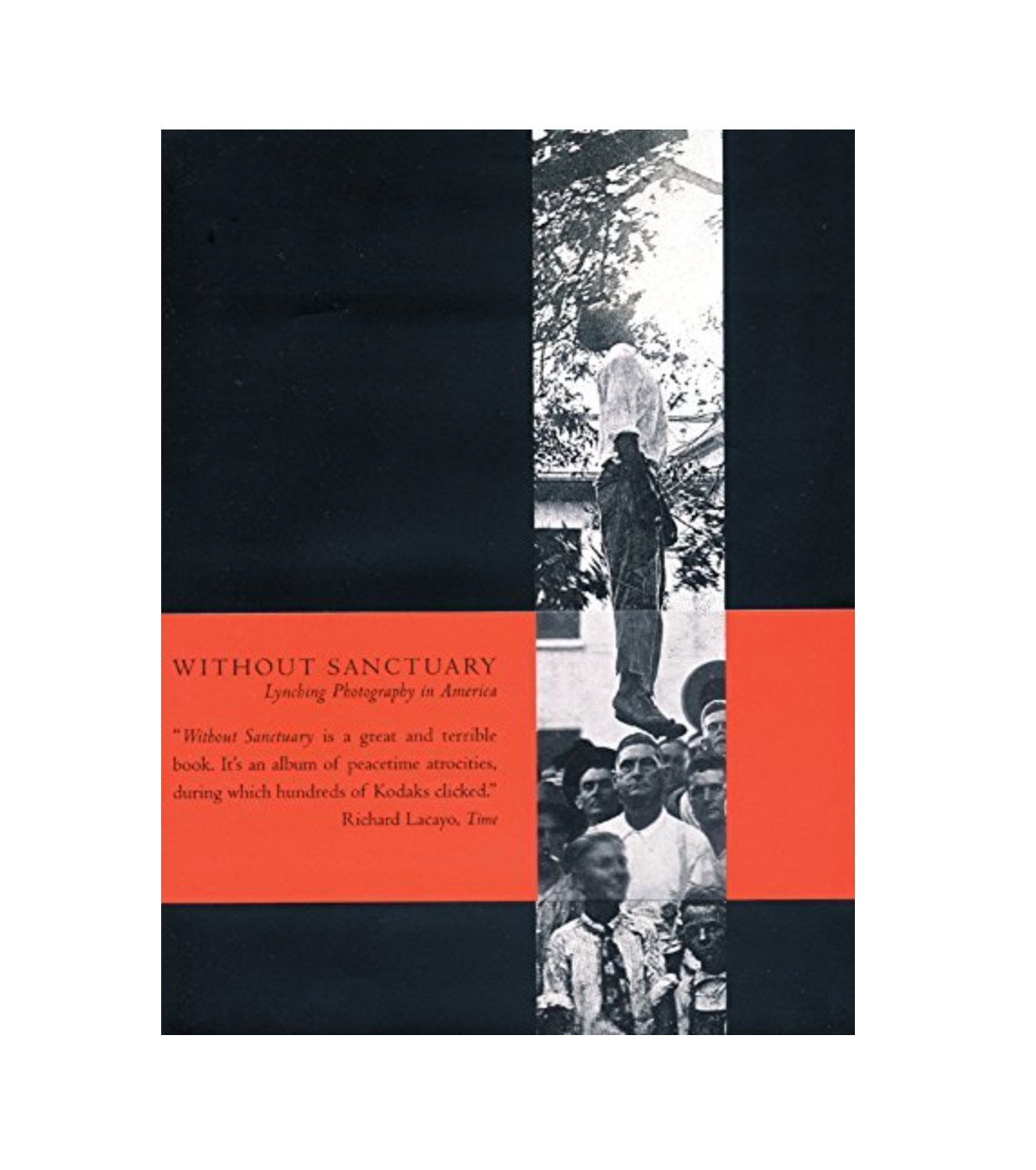 Without Sanctuary : Lynching Photography in America by James Allen 9780944092699