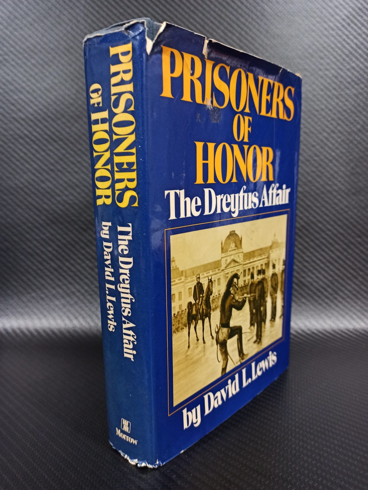 Prisoners of Honor; the Dreyfus Affair by David L. Lewis (Hardcover)