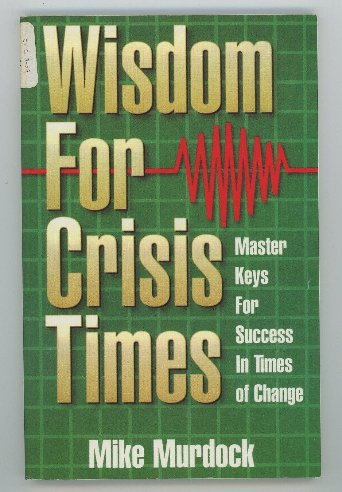 Wisdom For Crisis Times Paperback Book by Mike Murdock 252 Pages 8 3/8″