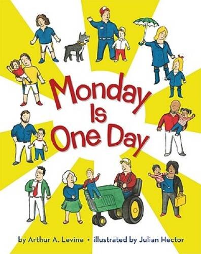 Monday is One Day – Hardcover By Levine, Arthur – GOOD