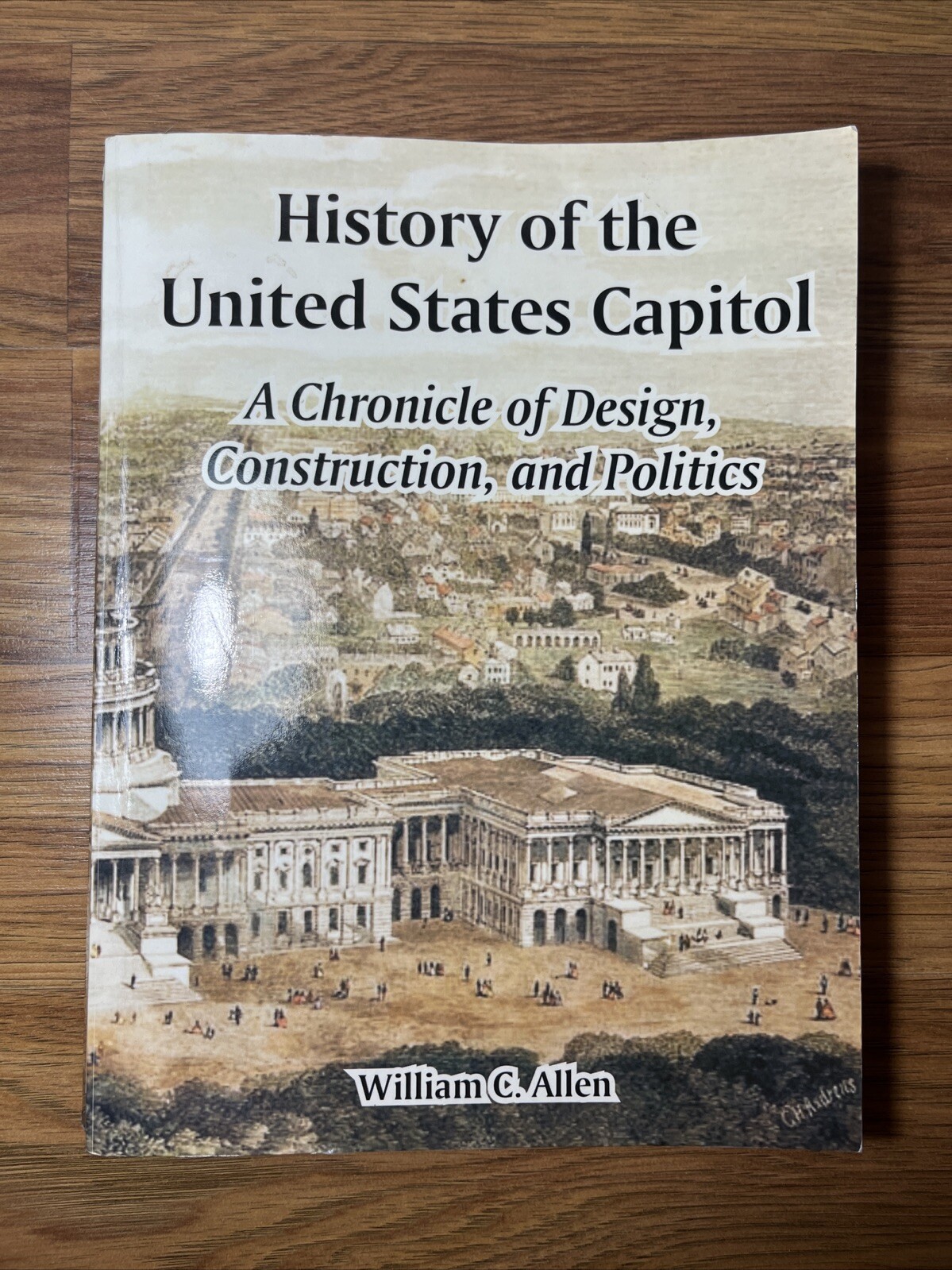 History of the United States Capitol : A Chronicle of Design,.. By William Allen