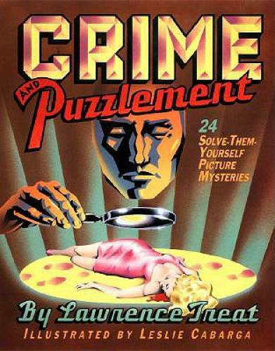 Crime And Puzzlement: 24 Solve-them-yourself Picture Mysteries (Bk.1) – GOOD